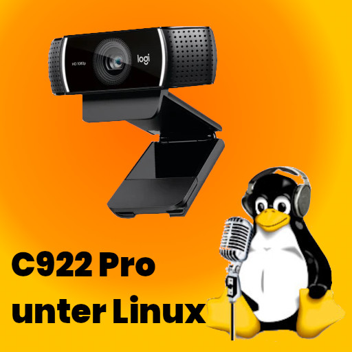 Logitech C922 Pro Streaming Webcam unter Linux